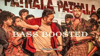 Pathala Pathala | Bass Boosted | Kamal Hassan | Anirudh | @masterofaudios