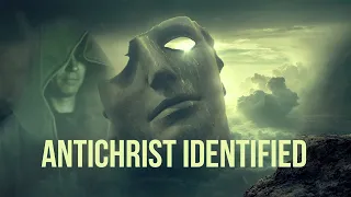 Antichrist Revealed: The TRUE Identity They Don't Want You To Know | The Man Behind the Mask