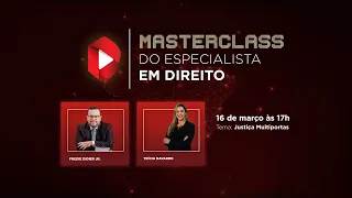 Masterclass do Especialista em Direito (Edição Extra) - Justiça Multiportas