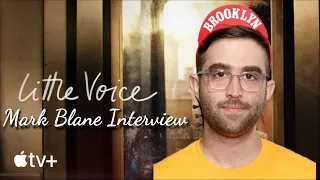 Mark Blane Interview | @AppleTV Little Voice |  Cubby