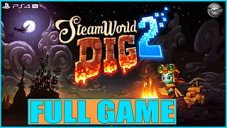 SteamWorld Dig 2 FULL GAME Walkthrough Gameplay PS4 Pro (No Commentary)