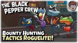 GREAT Bounty Hunting Turn-Based Tactics Roguelite!! | Let's Try The Black Pepper Crew