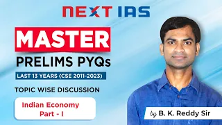 Master UPSC Prelims PYQs | Indian Economy Part - 1 by B. K. Reddy Sir