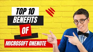 Top Ten Benefits of Microsoft OneNote!