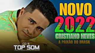 CRISTIANO NEVES A PAIXÃO DO BRASIL ! CD NOVO ATUALIZADO 2023