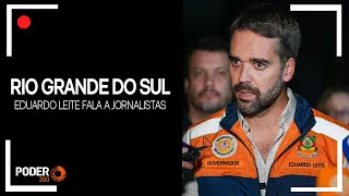 Ao vivo: Eduardo Leite fala a jornalistas sobre a situação do RS