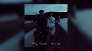 Xcho, Macan — Memories | slowed + reverb |