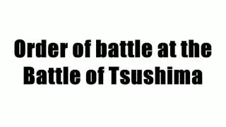 Order of battle at the Battle of Tsushima