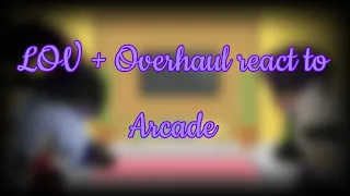 LOV + Overhaul react to Arcade {GCRV} Part 3/3 {Hero Deku/AFO Dad AU}