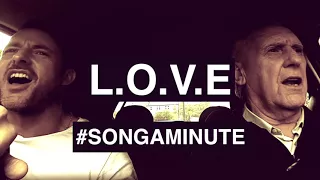 L.O.V.E - The Songaminute Man