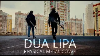 Dua Lipa - Physical Metal Cover (ft. Nik Metalenko)