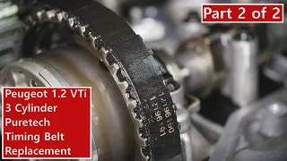 Part 2 of 2 - 2012 PSA Peugeot 208 1.2 VTi Puretech Timing Belt Replacement - 108 308 2008 3008 🚗