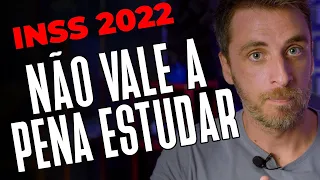 ATENÇÃO! DESCUBRA QUANDO NÃO VALE A PENA ESTUDAR PARA O CONCURSO INSS 2022