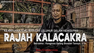 Keampuhan Rajah Kalacakra dalam Kehidupan - Kangmas Galing Bondan Tanoyo