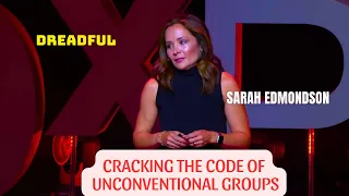 Cracking The Code Of Unconventional Groups | Sarah Edmondson | TEDxPortland