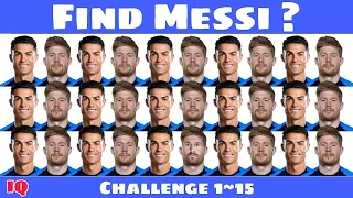 IQ TEST ~ WHERE IS MESSI ? 🔎 CAN YOU FIND MESSI ? RONALDO ? NEYMAR  QUIZ