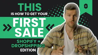 Getting your first sale (Shopify dropshipping eddition)