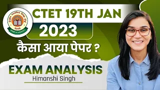 CTET 19th January 2023 Paper Analysis by Learn With Himanshi Singh | CTET 10th Day Shift Analysis