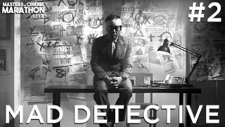 Masters of Cinema Marathon #2 - Mad Detective (2007)