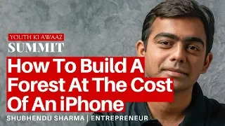 Your iPhone Can Help Create A Forest | Shubhendu Sharma | Miyawaki Method