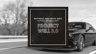 Beattraax, Mike Emilio, B3nte - Project Well 3.0 (CAR MUSIC)