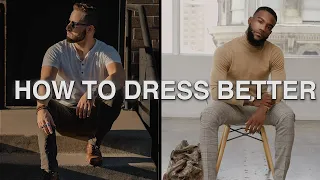 Mens Fashion 101: HOW TO DRESS BETTER