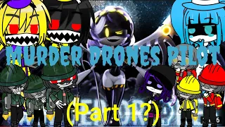 The Ethans + Uzi React to:Murder Drones Pilot (Part 1?) By Glitch Productions (Gacha Club)