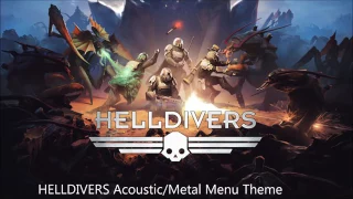 Helldivers Menu theme : Acoustic / Metal version