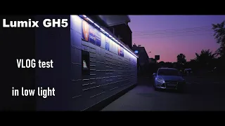 GH5 | Vlog | night low light test | 4k