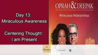 Day 13 | Miraculous Relationships | 21 Day Meditation Challenge | Deepak & Oprah