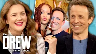 Seth Meyers Tells Drew What It Was Like Day Drinking with Rihanna