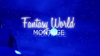 Fantasy World 🌠| Montage for friend