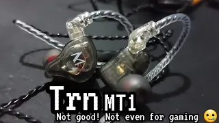 TRN MT1 the Under 1k Budget Killer Earphone (IEM)| Bad for gaming? low base! Watch before buying it.