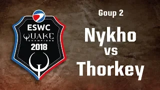 ESWC Quake Champions PGW 2018 - Group 2 - Nykho vs Thorkey