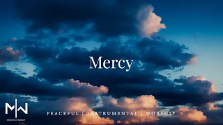 Mercy | Soaking Worship Music Into Heavenly Sounds // Instrumental Soaking Worship