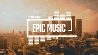 Epic Music - by PraskMusic [Orchestral Epic Powerful Motivational Music]