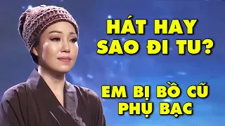 cô gái HÁT HAY NHƯ CA SĨ nhưng lại ĐI TU VÌ THẤT TÌNH khiến giám khảo VỪA TRẦM TRỒ VỪA TIẾC | THVL