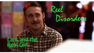 Reel Disorders - Lars and the Real Girl (2007)