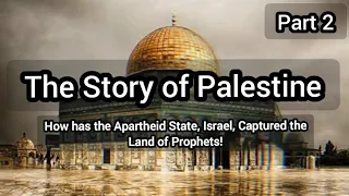 The Story of Palestine | The Palestine Issue | The Israel-Palestine Conflict | مسائلہ فلسطین | two