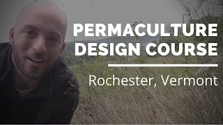 Permaculture Design Course at Whole Systems Design - Part 1