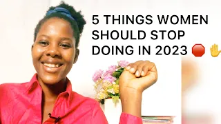 5 THINGS WOMEN SHOULD  STOP DOING ✋ 🛑