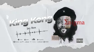 Jay Rox - King Kong (Official Audio)