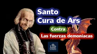 La Batalla del Santo Cura de Ars contra el demonio | oración: Te amo, ¡oh! Dios