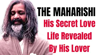 My Love Affair with Maharishi Mahesh Yogi! The Untold Story!