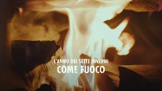 L'anno dei sette inverni - Ep. 05 Come fuoco