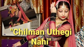 #chilman#kathakdance#aamad Chilman Uthegi Nahi (Kisna)|Dance Cover By Pinky Singh|Kathak