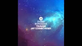 Dvbbs & Borgeous - Tsunami (Jay Cosmic Remix) Radio-Edit