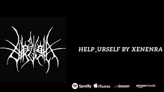 Xenenra - help_urself (Official Audio)