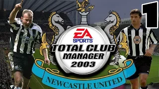 Total Club Manager 2003 - Newcastle United - Throwback Save - Part 1 - Graphically Superior