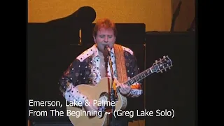 Emerson, Lake & Palmer (Greg Lake Solo) ~ From The Beginning ~ 1992 ~ Live Video, Royal Albert Hall